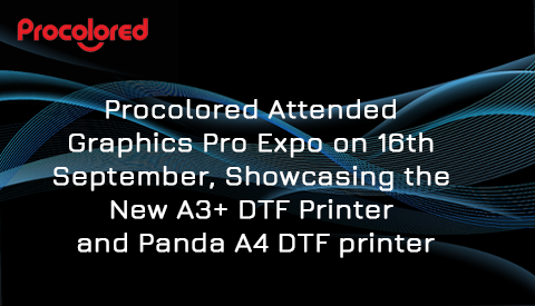 Procolored professional printer - Procolored DTF printer experience sharing  campaign Campaign period: from 9th Sept. to 18th Sept. During this period,  share your experience with Procolored printers on your social media, at