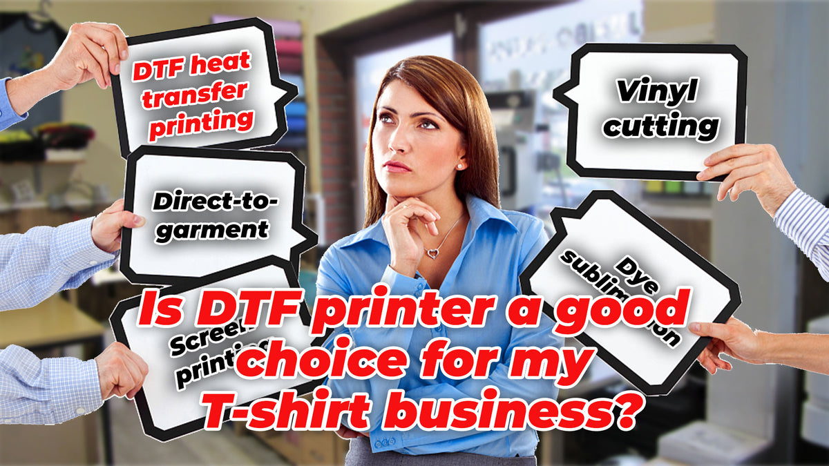 Is DTF printer a good choice for my T-shirt business? – Procolored