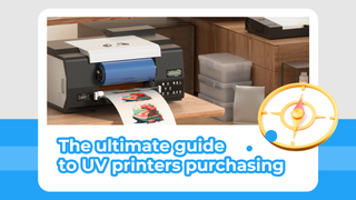 The ultimate guide to UV printers purchasing