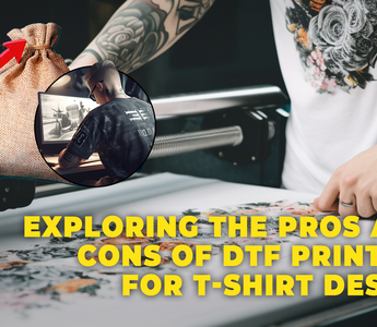 Exploring the Pros and Cons of DTF Printing for T-Shirt Design